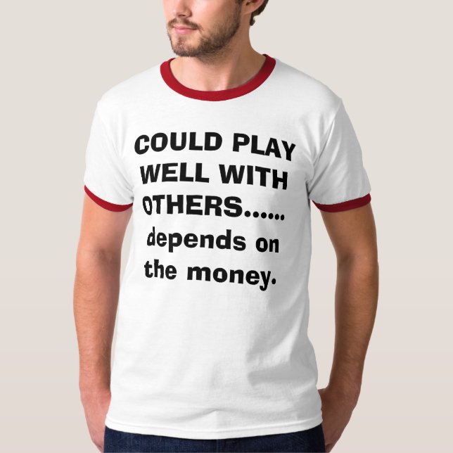 KONNTE MIT ANDEREN ...... d GUT SPIELEN… - T-Shirt (Vorderseite)