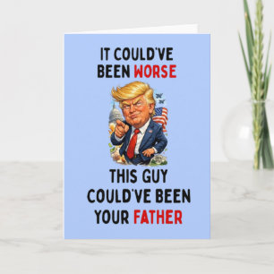 Könnte Schlimmer Sein Humorvoller Trump Karte