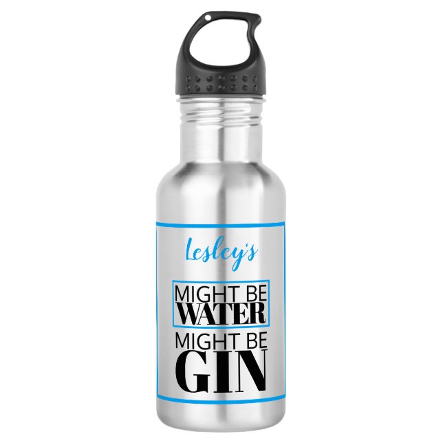 Könnte Wasser sein. Vielleicht gin. Personalisiert Edelstahlflasche (Vorderseite)
