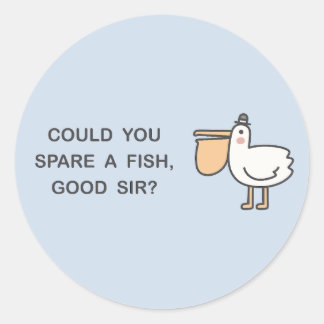 Könntest du einen Fisch verbringen, Sir? Runder Aufkleber