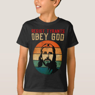 Konservative Christlich Resist Tyrants Obey God An T-Shirt