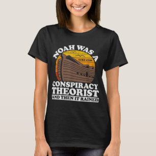 Konservative Christliche Noah war eine Verschwörun T-Shirt