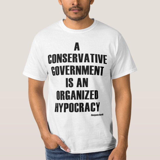 Konservative Regierungs-Hypokrisie T-Shirt (Vorderseite)