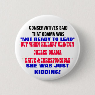 KONSERVATIVE SAGTEN, DASS OBAMA NICHT BEREIT WAR BUTTON