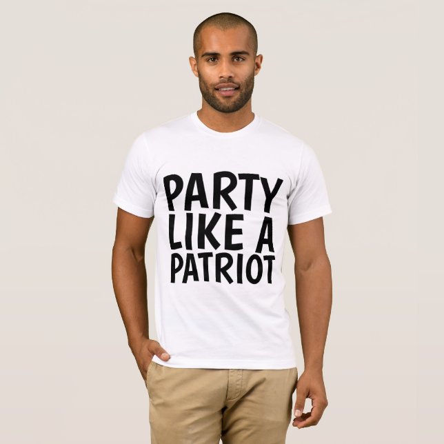 Konservative T - Shirt, PARTY WIE ein PATRIOT T-Shirt (Vorne ganz)