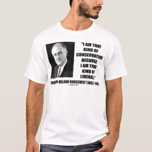 Konservativer Liberaler Franklin Delano Roosevelt T-Shirt