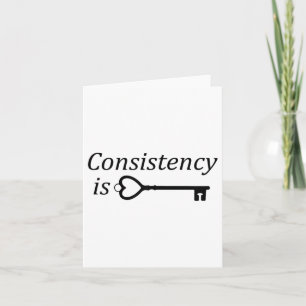 Konsistenz ist das wichtigste Motivationsgeschenk Karte