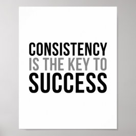 Konsistenz ist der Schlüssel zum Erfolg Poster