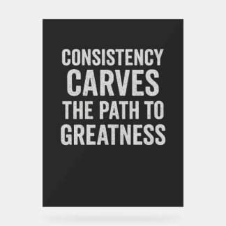 Konsistenz sorgt für den Weg zur Größe - Motivat Acrylschild