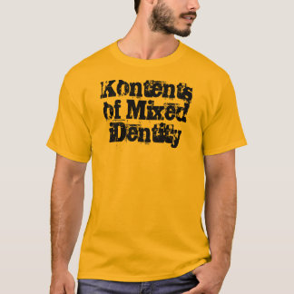 Kontents von Mischidentität T T-Shirt