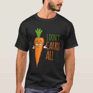 Kontingent Dont Carrot Allquot Funny Vegan Puns Me T-Shirt