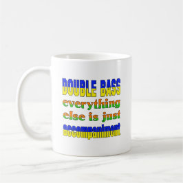 Kontrabass alles anderes ist gerade Begleitung Kaffeetasse