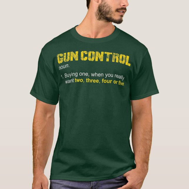 Kontrolle Definition Pro Gun Gun Kontrolle T-Shirt (Vorderseite)