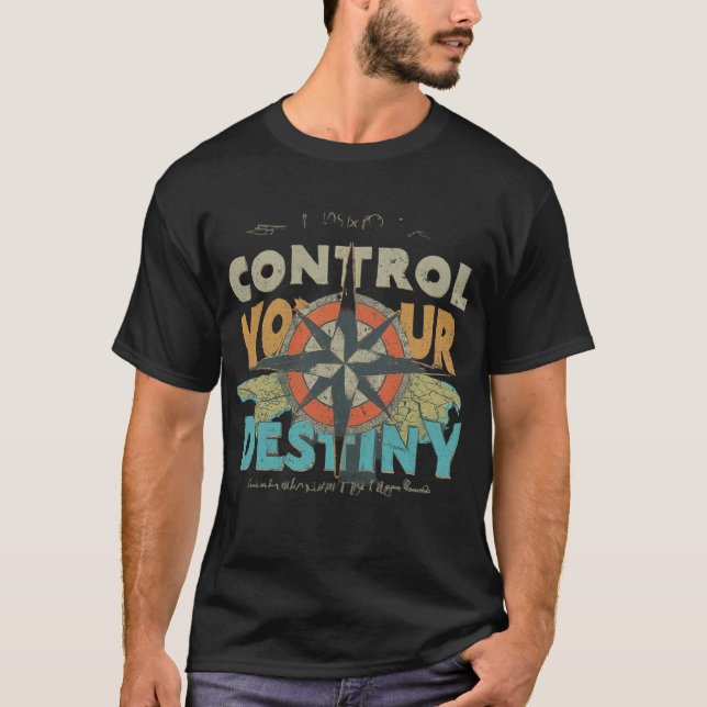 Kontrolle dein Schicksal T-Shirt (Vorderseite)