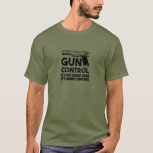 Kontrolle. Es geht nicht um Waffen T-Shirt