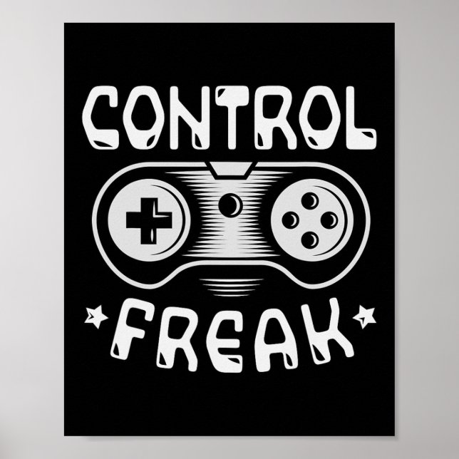Kontrolle Freak - Funny Gaming Video Games Gamer Poster (Vorne)