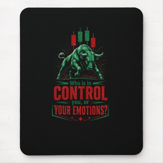 Kontrolliere deine Emotionen Stier Handelsmentalit Mousepad (Vorne)