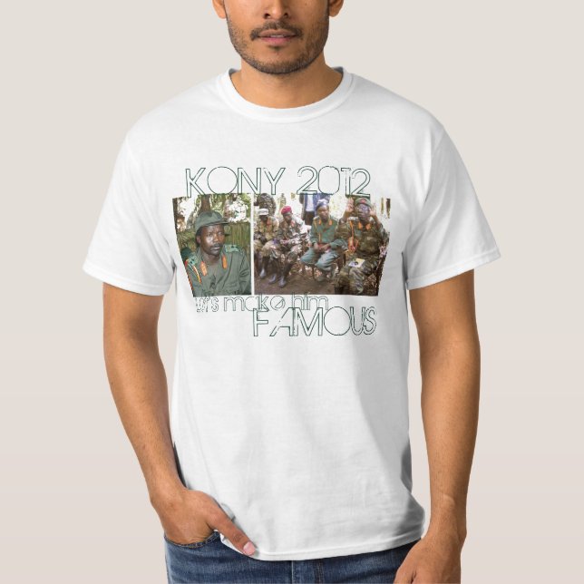 KONY 2012 - Berühmt T-Shirt (Vorderseite)