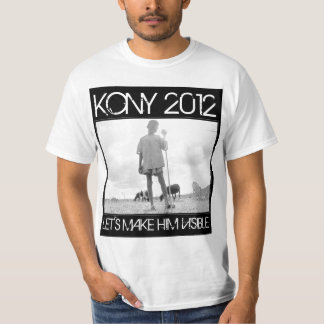 KONY 2012 - Gelassen uns machen Sie ihn sichtbar T-Shirt