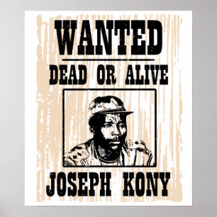 Kony 2012 Joseph Kony Wollte Poster