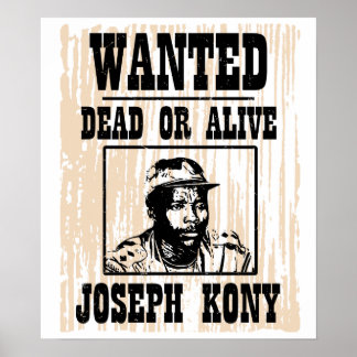Kony 2012 Joseph Kony Wollte Poster