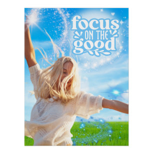 Konzentriere dich auf das Gute Inspirationsposter Poster