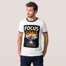 Konzentriere dich auf deine Ziele Motivierend T-Shirt