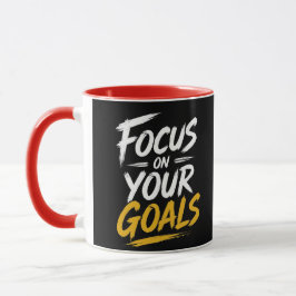 Konzentriere dich auf deine Ziele Motivierende Typ Tasse