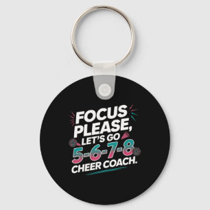 Konzentrieren Sie sich bitte Cheer Coach 5-6-7-8 S Schlüsselanhänger