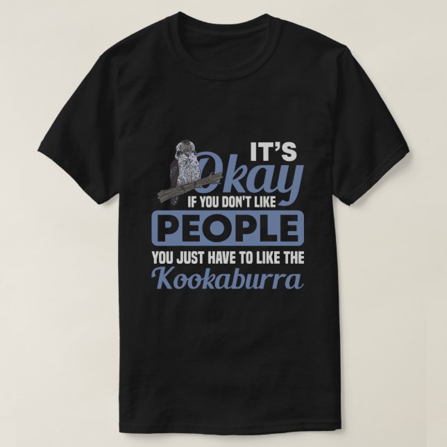 Kookaburra Zitat für ein Australien Kookaburra Fan T-Shirt (Design vorne)