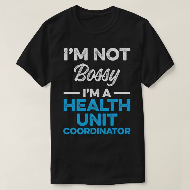 Koordinator der Gesundheitseinheit HUC Manager T-Shirt (Design vorne)