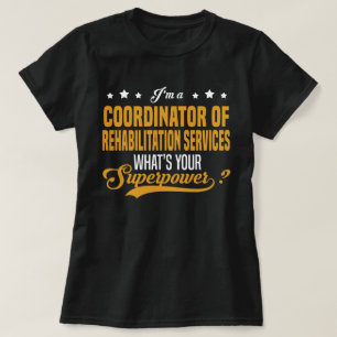 Koordinator der Rehabilitationsdienste T-Shirt