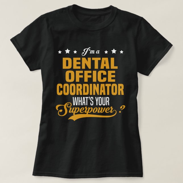 Koordinator des Zahnarztes T-Shirt (Design vorne)