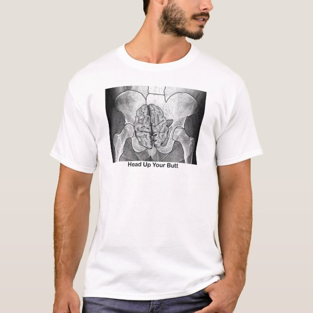 Kopf hoch in den Hintern T-Shirt (Vorderseite)