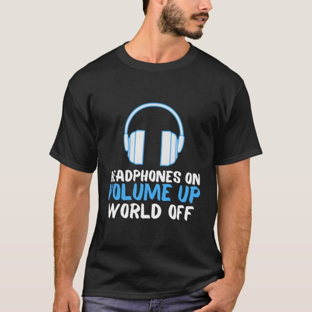 Kopfhörer auf Volume Up World Music Lover T-Shirt (Vorderseite)
