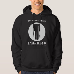 Kopfloser Rate Was ich brauche Kopf Umarmungen Erm Hoodie