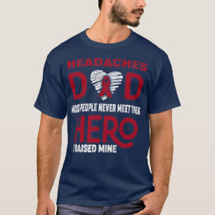 Kopfschmerzen Vater Die meisten Leute treffen nie  T-Shirt