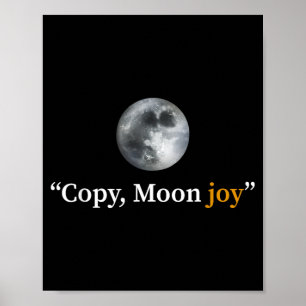 Kopie Mond Freude Mond Mission II Weltraum Zitat Poster