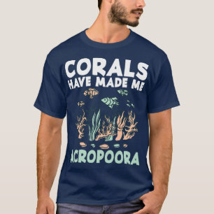 Korallen haben mich zu Acropoora Aquamarine Aquama T-Shirt
