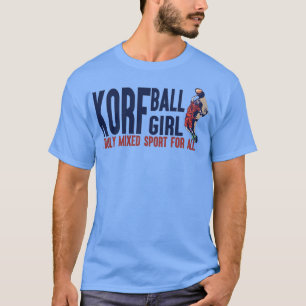 KorfBall Girl richtig gemischte Sport für alle Kor T-Shirt