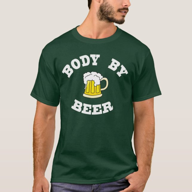 Körper durch Bier T-Shirt (Vorderseite)
