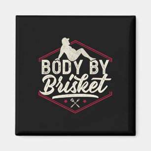 Körper Durch Brisket-Shirt Lustiger Steakliebhaber Magnet