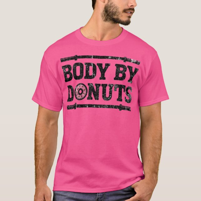 Körper durch Donuts T-Shirt (Vorderseite)
