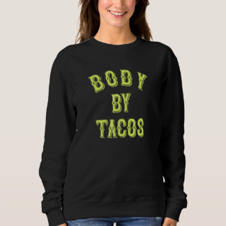Körper Durch Tacos Tattoo-Stil  Taco Dienstag  Kör Sweatshirt