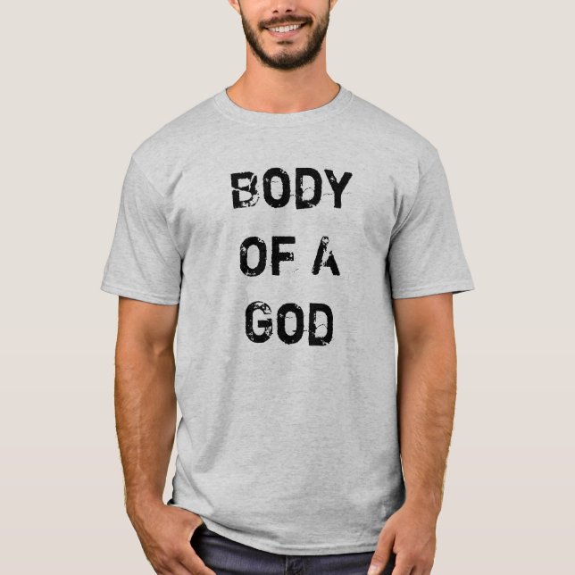 Körper eines Gottes T-Shirt (Vorderseite)