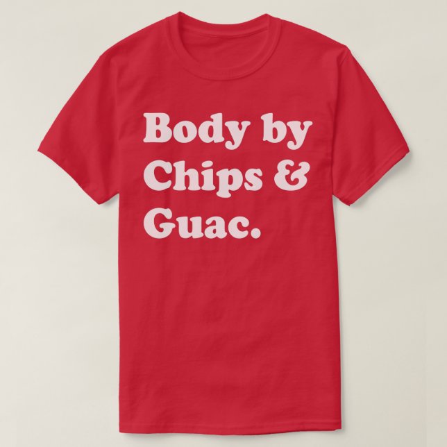 Körper nach Chips und Guac Guacamole Avocado T-Shirt (Design vorne)