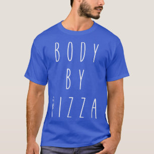 Körper von Pizza Funny Spaß Food Hungerfestungen S T-Shirt