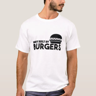 Körperbau durch Burger. T-Shirt