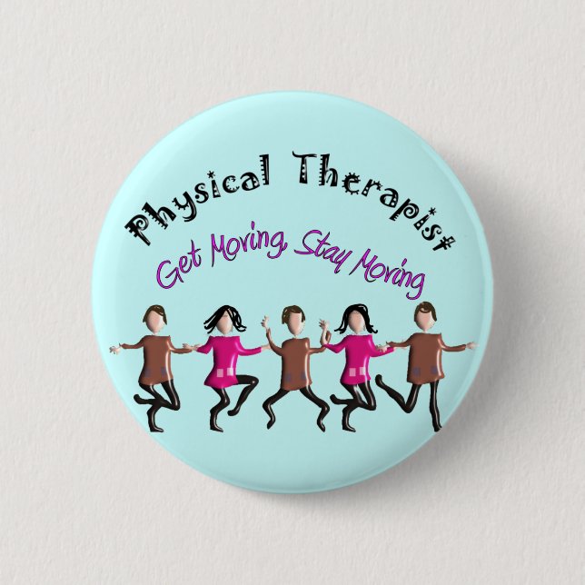 Körperlicher Therapeut-Geschenke "Get beweglich, Button (Vorderseite)