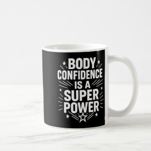 Körperselbstvertrauen Motivation Spruch Kaffeetasse